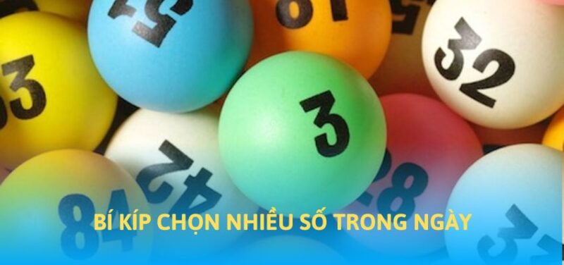 Bí kíp lựa chọn nhiều số cùng 1 ngày khi chơi XS Kon Tum