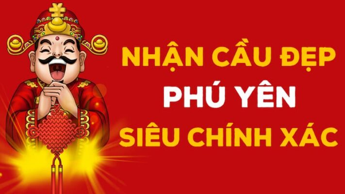 Dự Đoán Xổ Số Phú Yên - Soi Cầu Hôm Nay, Chốt Số Liền Tay
