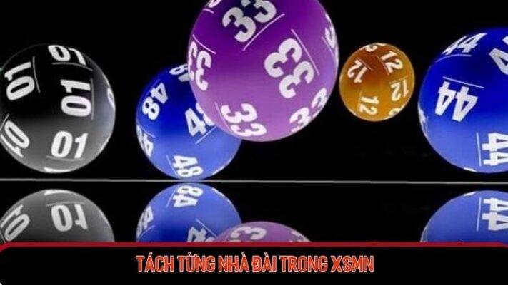 Tách từng đài để dự đoán xsmn hiệu quả hơn